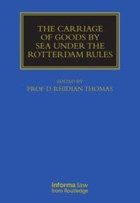 Book Cover for The Carriage of Goods by Sea Under the Rotterdam Rules by D R Thomas