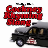 Book Cover for Cockney Rhyming Slang by Shelley Klein