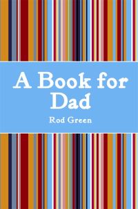 Book Cover for A Book for Dad by Rod Green