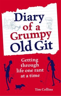 Book Cover for Diary of a Grumpy Old Git by Tim Collins