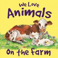 Book Cover for We Love Animals on the Farm by Nicola Baxter