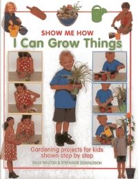 Book Cover for I Can Grow Things by Sally Walton, Stephanie Donaldson