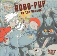 Book Cover for Robo-Pup to the Rescue! by Dereen Taylor