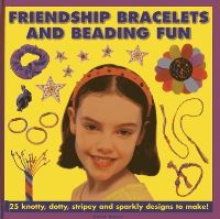 Book Cover for Friendship Bracelets and Beading Fun by Petra Boase
