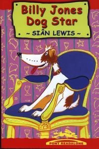 Book Cover for Billy Jones, Dog Star by Siân Lewis, Maggy Roberts