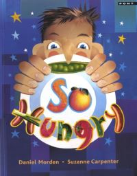 Book Cover for So Hungry by Daniel Morden, Suzanne Carpenter