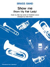 Book Cover for Show Me (My Fair Lady) (Score & Parts) by Mark Freeh