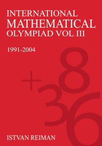 Book Cover for International Mathematical Olympiad Volume 3 by István Reiman