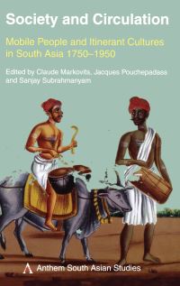 Book Cover for Society and Circulation by Claude Markovits, Jacques Pouchepadass, Sanjay Subrahmanyam