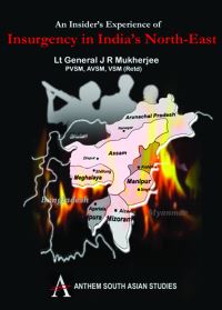 Book Cover for An Insider's Experience of Insurgency in India's North-East by J R Mukherjee