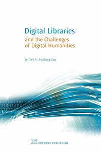 Book Cover for Digital Libraries and the Challenges of Digital Humanities by Jeffrey A RydbergCox