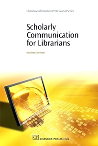 Book Cover for Scholarly Communications for Librarians by Heather Morrison