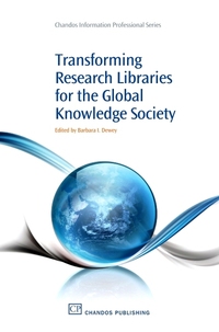 Book Cover for Transforming Research Libraries for the Global Knowledge Society by Barbara Dewey