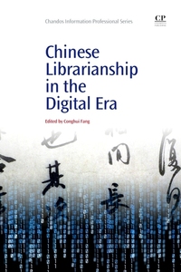 Book Cover for Chinese Librarianship in the Digital Era by Conghui Fang