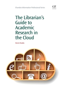 Book Cover for The Librarian's Guide to Academic Research in the Cloud by Steven Ovadia