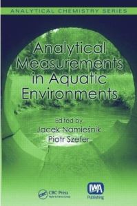 Book Cover for Analytical Measurements in Aquatic Environments by Jacek Namiesnik, Piotr Szefer
