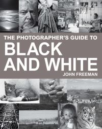 Book Cover for The Photographer's Guide to Black and White by John Freeman