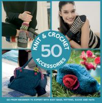 Book Cover for Knit & Crochet 50 Accessories by 
