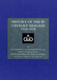 Book Cover for History of the 6th Cavalry Brigade 1914-1919 by W de B Wood
