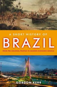 Book Cover for A Short History of Brazil by Gordon Kerr