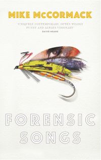 Book Cover for Forensic Songs by Mike McCormack