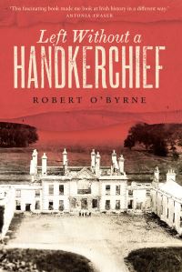 Book Cover for Left Without a Handkerchief by Robert OByrne