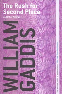 Book Cover for The Rush for Second Place by William Gaddis, Joseph Tabbi