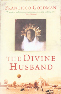 Book Cover for The Divine Husband by Francisco Goldman