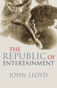 Book Cover for The Republic of Entertainment by John Lloyd