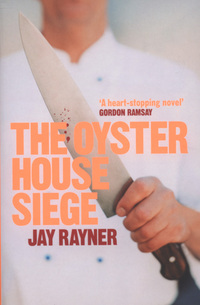 Book Cover for The Oyster House Siege by Jay Rayner