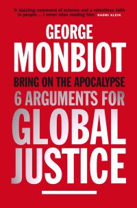 Book Cover for Bring on the Apocalypse by George Monbiot