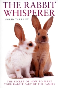 Book Cover for The Rabbit Whisperer by Ingrid Tarrant
