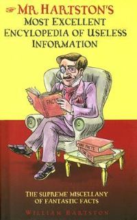 Book Cover for Mr. Hartston's Most Excellent Encyclopedia of Useless Information by William Hartston