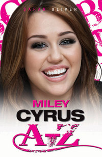 Book Cover for Miley Cyrus A-Z by Sarah Oliver