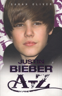 Book Cover for Justin Bieber A-Z by Sarah Oliver