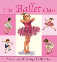 Book Cover for The Ballet Class by Adèle Geras, Shelagh McNicholas
