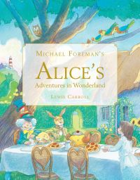 Book Cover for Alice's Adventures in Wonderland by Lewis Carroll, Michael Foreman