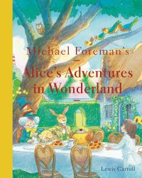 Book Cover for Michael Foreman's Alice's Adventures in Wonderland by Lewis Carroll