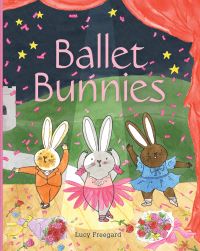 Book Cover for Ballet Bunnies by Lucy Freegard
