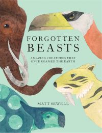 Book Cover for Forgotten Beasts by Matt Sewell