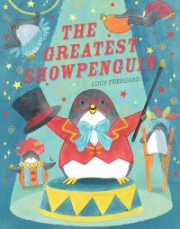 Book Cover for The Greatest Showpenguin by Lucy Freegard