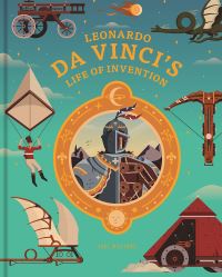 Book Cover for Leonardo Da Vinci's Life of Invention by Jake Williams