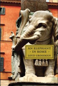 Book Cover for An Elephant in Rome by Loyd Grossman