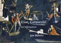 Book Cover for Ciao, Carpaccio! by Jan Morris