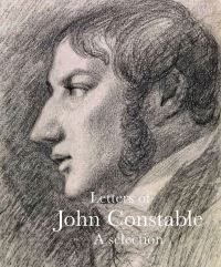 Book Cover for Letters of John Constable by John Constable, Anne Lyles