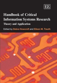 Book Cover for Handbook of Critical Information Systems Research by Debra Howcroft, Eileen Moore Trauth