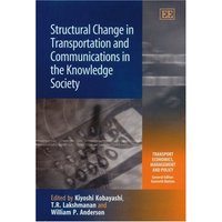 Book Cover for Structural Change in Transportation and Communications in the Knowledge Society by Kiyoshi Kobayashi, T R Lakshmanan, William P Anderson