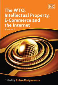 Book Cover for The WTO, Intellectual Property, E-Commerce and the Internet by Rohan Kariyawasam