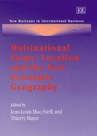 Book Cover for Multinational Firms' Location and the New Economic Geography by Jean Louis Mucchielli, Thierry Mayer