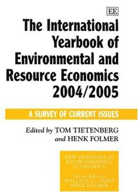 Book Cover for The International Yearbook of Environmental and Resource Economics 2004/2005 by Tom Tietenberg, Henk Folmer